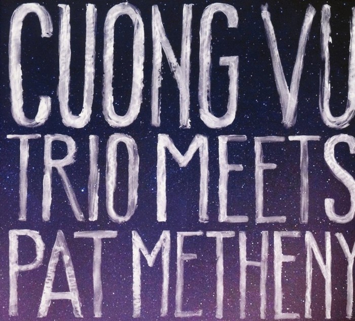Cuong Vu Trio Meets Pat Metheny