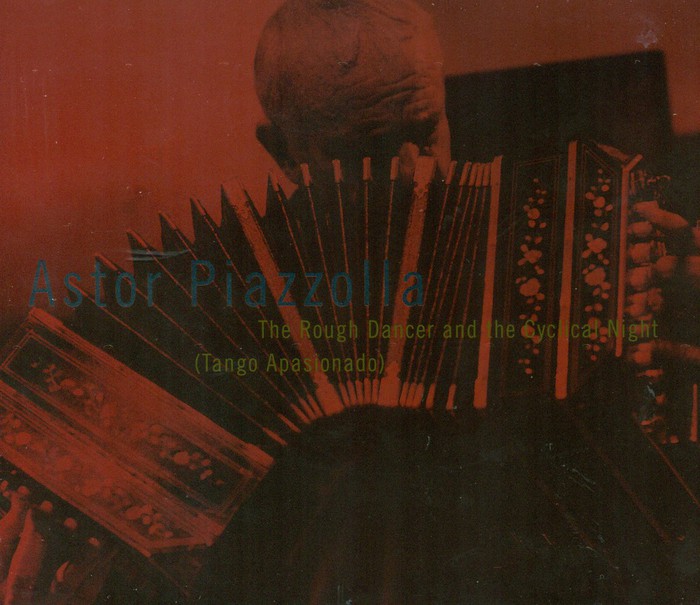 The Rough Dancer And The Cyclical Night (Tango Apasionado)