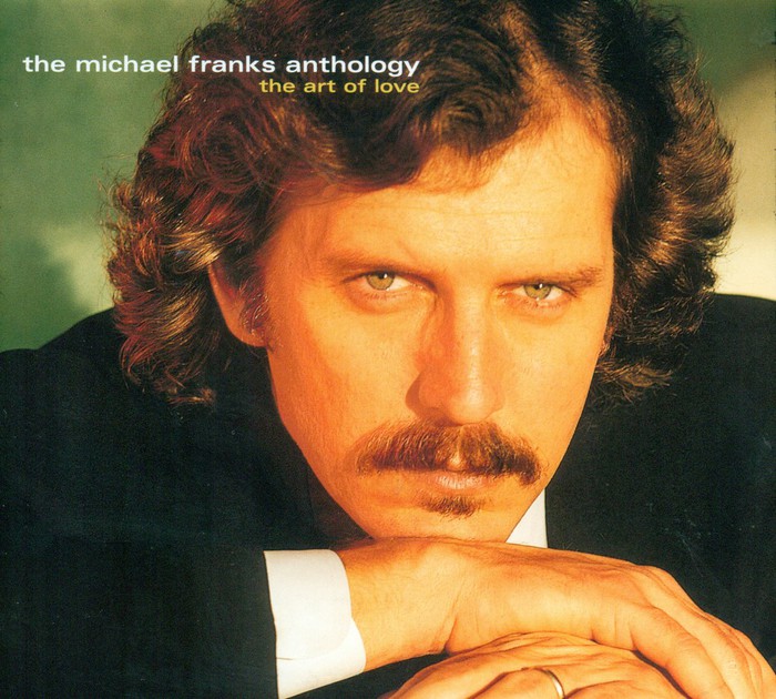 The Michael Franks Anthology: The Art Of Love