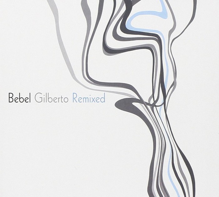 Bebel Gilberto: Remixed