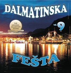 Dalmatinska Fešta Vol.9
