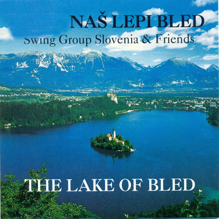Bled, Naš Lepi Bled
