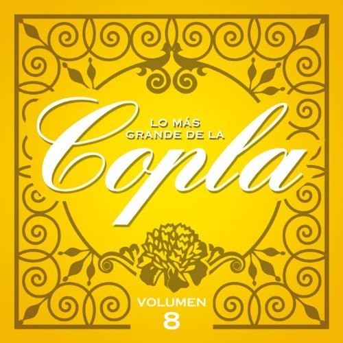 Lo Más Grande De La Copla - Vol 8