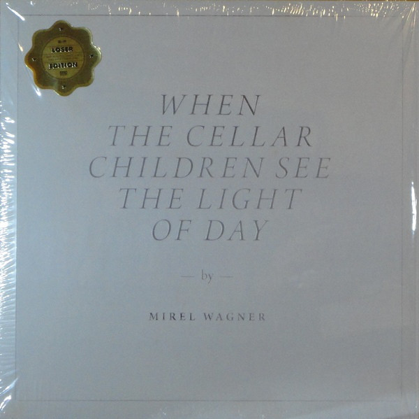 When The Cellar Children See The Light Of Day (LP+7"LP)