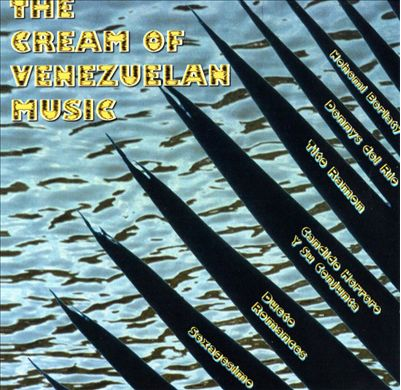 The Cream Of Venezuelan Music