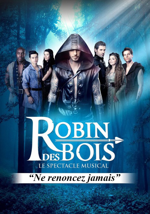 Robin Des Bois, Le Spectacle Musical