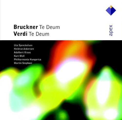 Bruckner: Te Deum; Verdi: Te Deum