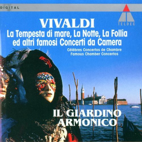 Vivaldi: La Tempesta di mare, La Notte, La Follia ed altri famosi Concerti da Camera