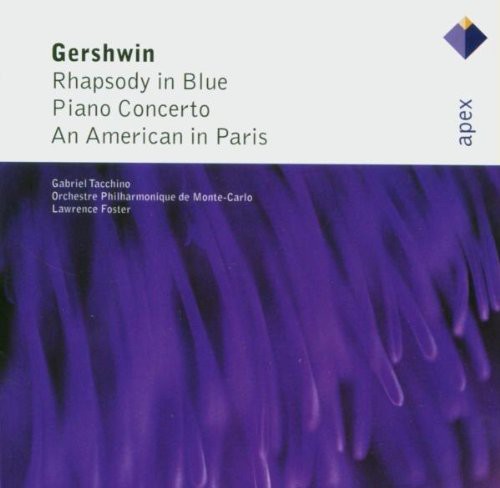 Gershwin: Rhapsody in Blue; Piano Concerto; An American in Paris