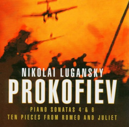 Prokofiev: Piano Sonatas 4 &amp; 6; Ten Pieces from Romeo and Juliet