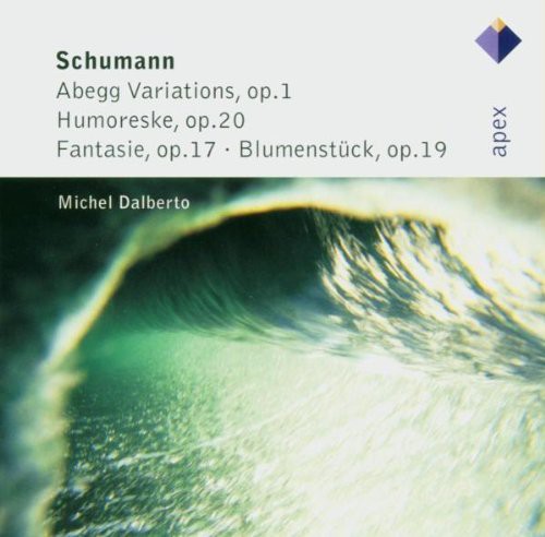 Schumann: Abegg Variations; Humoreske; Fantasie; Blumenstuck