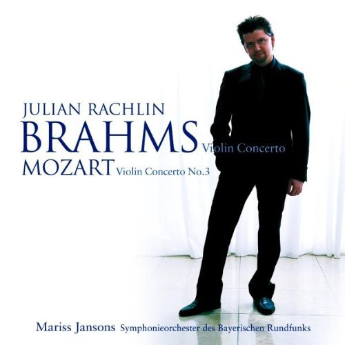 Brahms: Violin Concerto; Mozart: Violin Concerto No. 3