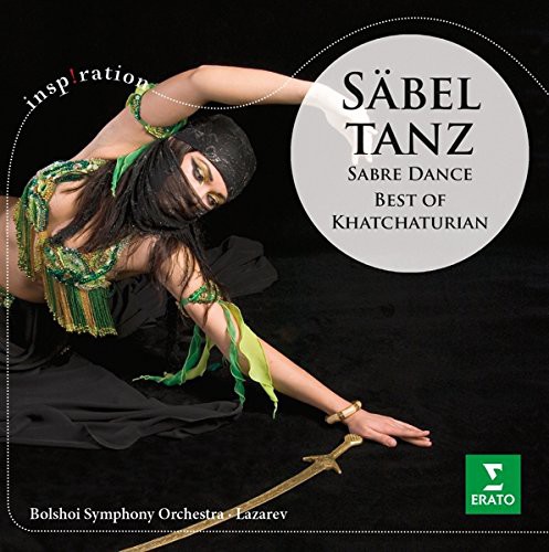 Säbeltanz/Sabre Dance: Best of Khachaturian
