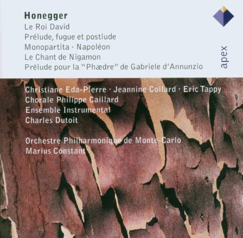 Arthur Honegger: Le Roi David; Prelude, fugue et postlude; Monopartita; Napoleon; Le Chant de Nigamon; Prelude pour la "Phedre"