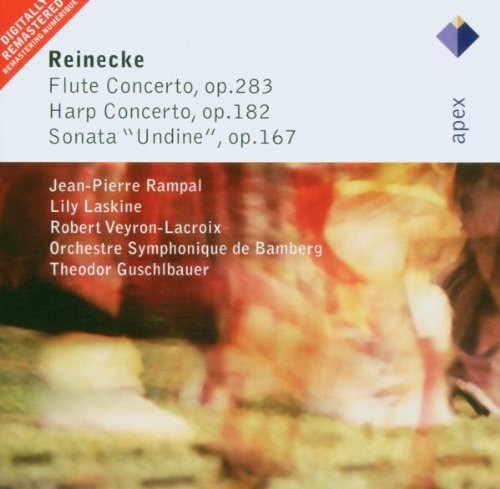 Reinecke: Flute Concerto, Op. 283; Harp Concerto, Op. 182; Sonata "Undine", Op. 167