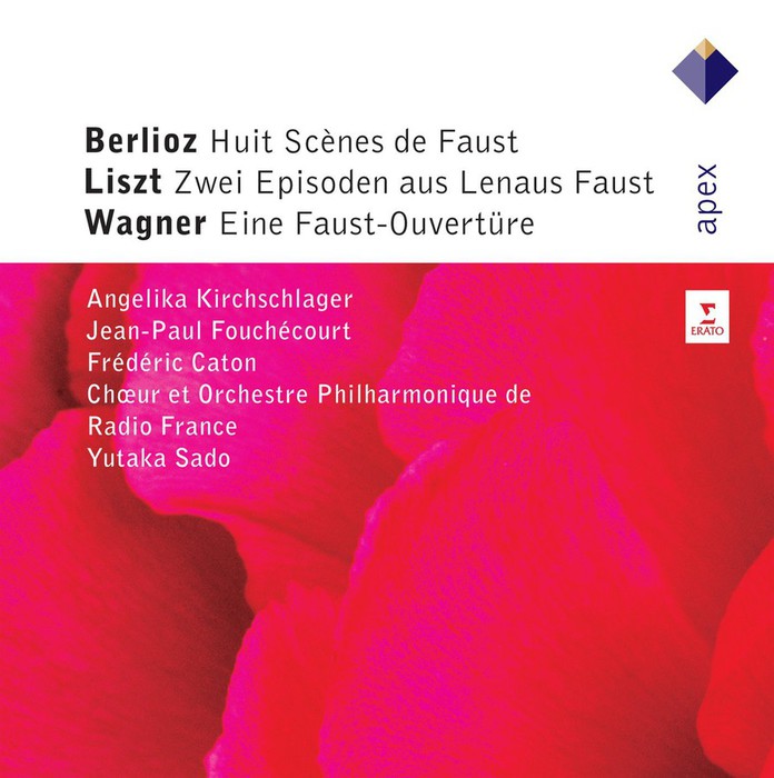 Berlioz: Huit Scences de Faust; Liszt: Zwei Episoden aus Lenaus Faust; Wagner: Eine Faust-Ouverture