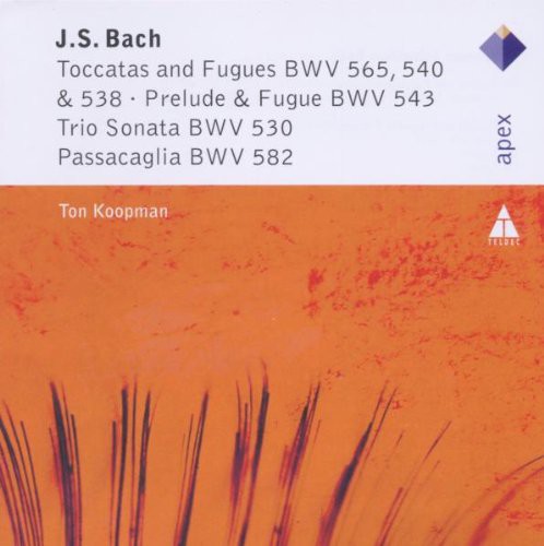 Bach: Toccatas and Fugues BWV 564, 540 &amp; 538; Prelude &amp; Fugue BWV 543; Trio Sonata BWV 530; Passacaglia BWV 582