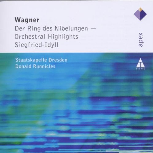 Wagner: Der Ring des Nibelungen - Orchestral Highlights; Siegfried-Idyll