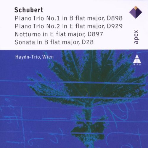 Schubert: Piano Trio in B Flat Major, D898; Piano Trio in E Flat Major, D929; Notturno in E Flat Major, D897; Sonata in B Flat Major, D28