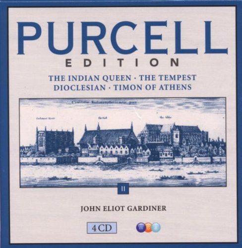 Purcell : The Indian Queen; The Tempest; Dioclesian; Timon of Athens