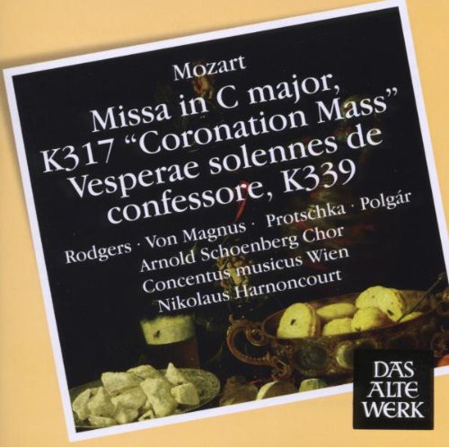 Mozart: Missa in C Major; K317 "Coronation Mass"; Vesperae Solennes de Confessore, K339