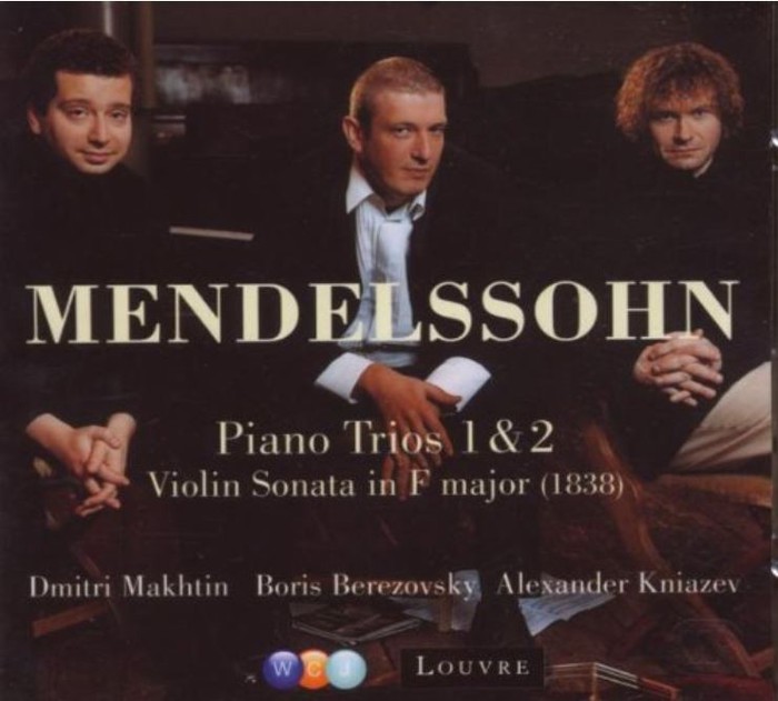 Mendelssohn: Piano Trios Nos. 1 &amp; 2; Violin Sonata In F Minor