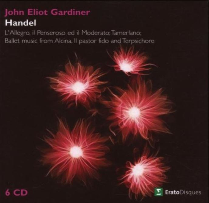 Händel: L'Allegro il Penseroto ed il Moderato; Tamerlano; Ballet Music From Alcina; Il Pastor Fido and Terpsichore