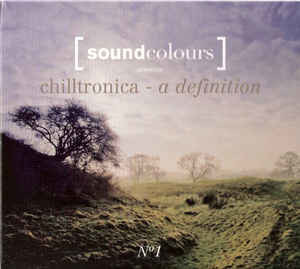 Chilltronica - A Definition Nº1
