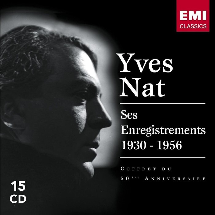 Yves Nat: Ses Enregistrements, 1930-1956 (CD15)