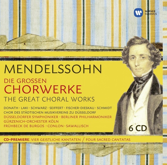 Mendelssohn: Die großen Chorwerke
