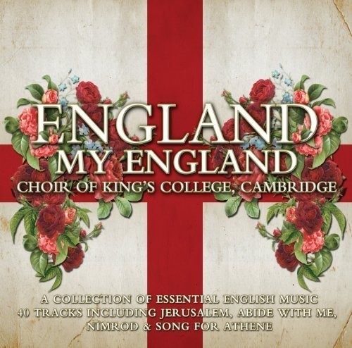 King's College Choir: England My England
