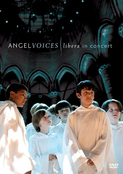 Libera - Angel Voices Live In Concert