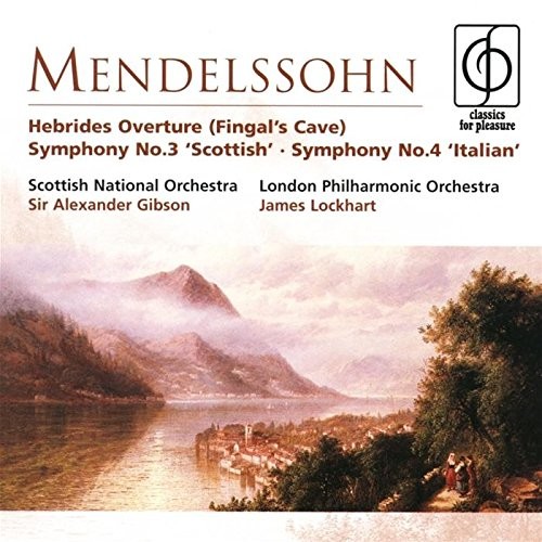 Mendelssohn: Hebrides Ouverture, Symphony No.3 "Scottish", Symphony No.4 "Italian"