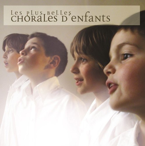 Les Plus Belles Chorales D'Enfants