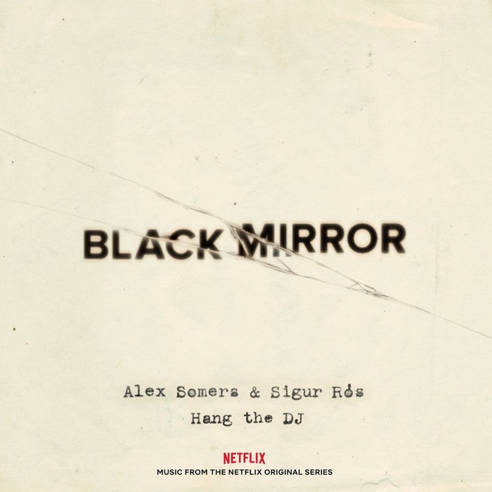 Black Mirror: Hang The DJ O.s.t.