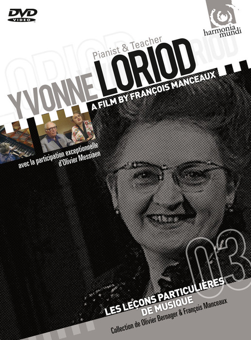 Yvonne Loriod: Pianist and Teacher (with the participation of Olivier Messiaen)