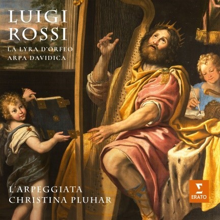 Luigi Rossi : La Lyra d’Orfeo & Arpa Davidica