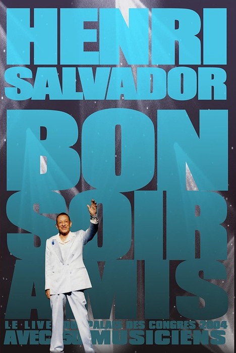 Bonsoir Amis - Le Live du Palais des Congrès 2004