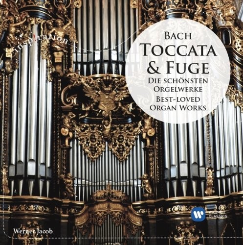 Bach: Toccata &amp; Fuge - Best-loved Organ works