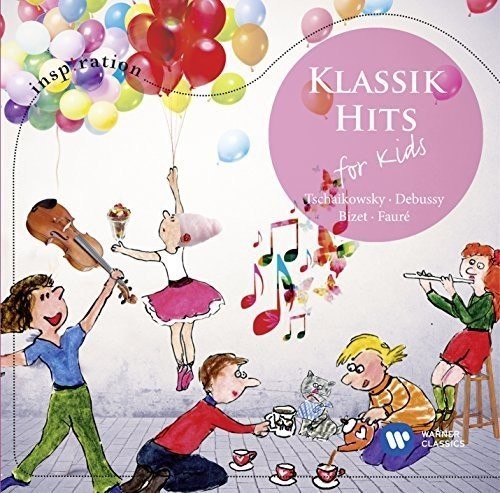 Klassik - Hits - for Kids (Tschaikovsky, Debussy, Bizet, Faure)
