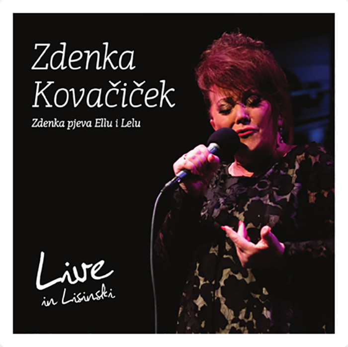 Zdenka pjeva Ellu i Lelu (Live in Lisinski)