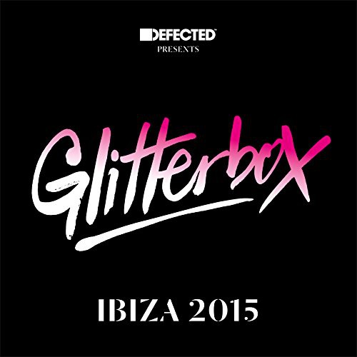 Defected Presents Glitterbox Ibiza 2015