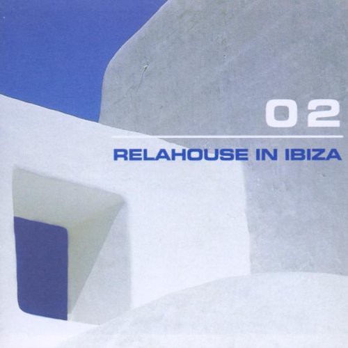 Relahouse In Ibiza Vol. 2