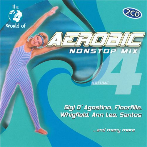 The World Of Aerobic Nonstop Mix Vol.4