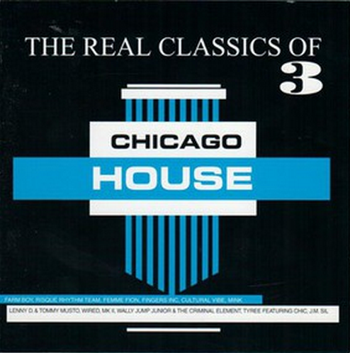Real Classics Of Chicago House 3