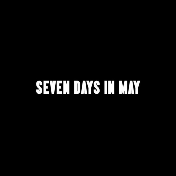 Seven Days In May