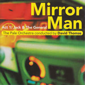 Mirror Man - Act 1: Jack &amp; The General