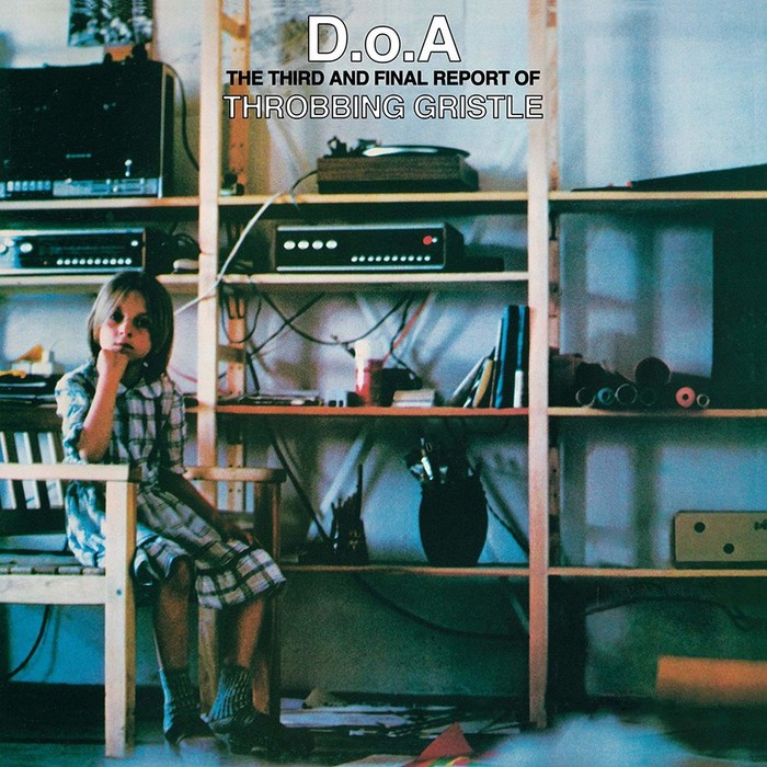 D.O.A. the Third and Final Report Of Throbbing Gristle