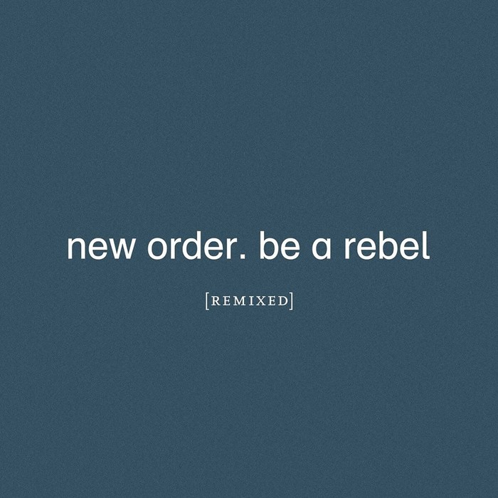 Be a Rebel (Remixed)
