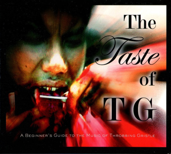 The Taste of TG (A Beginner's Guide to the Music of Throbbing Gristle)